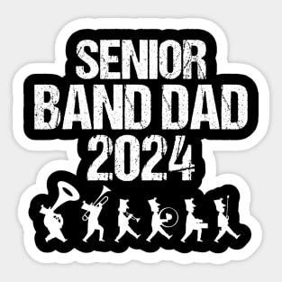 Senior Band Dad 2024 Marching Band Parent Class of 2024 Sticker